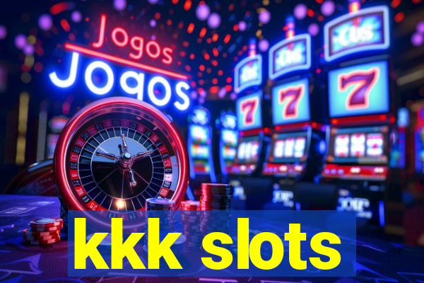 kkk slots